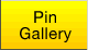 Pin Gallery